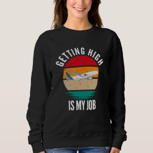 Sweatshirt Devenir Élevé Est Mon Agent De Vol
