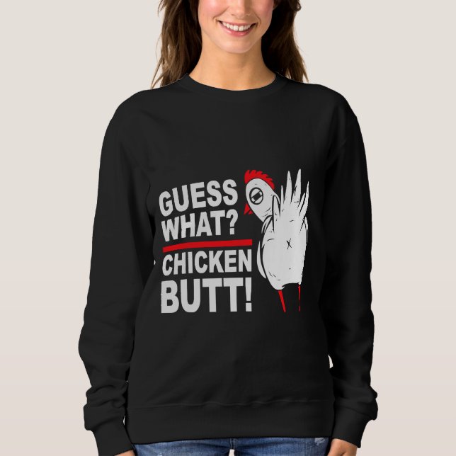 Sweatshirt Devinez ce que le poulet mais dire (Devant)