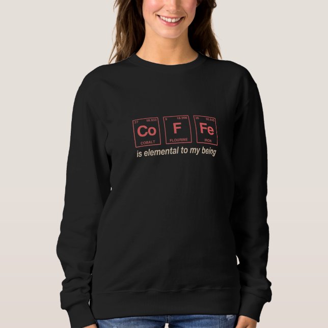 Sweatshirt Devis pour le café Éléments de tableau périodique  (Devant)