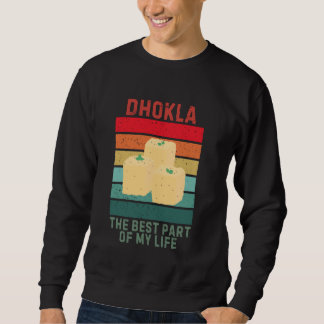 Sweatshirt Dhokla vintage La meilleure partie de ma vie Retro