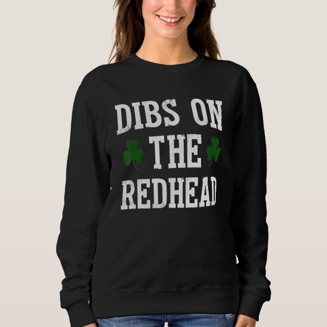 Sweatshirt Dibs Sur Le Jour de la Saint Patrick Drôle De La T (Devant)