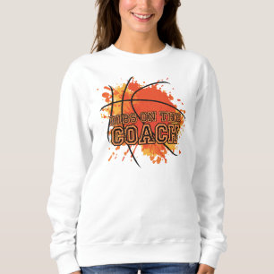Sweatshirt Dibs sur l'entraîneur basket-ball femme/gf chemise