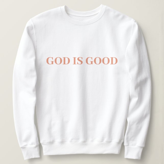 Sweatshirt Dieu est bon mignon simple élégant moderne minimal (Design devant)