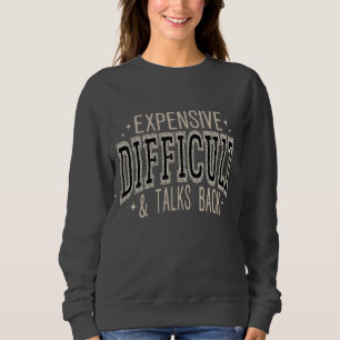 Sweatshirt Difficile et coûteux
