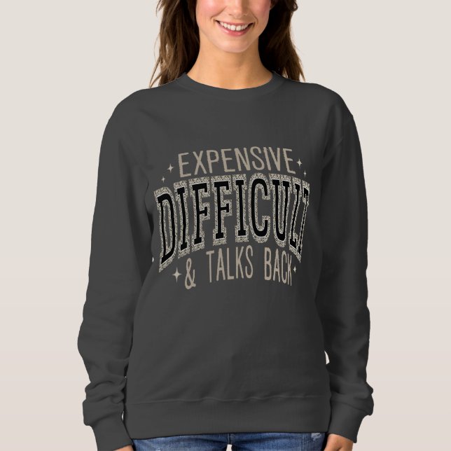 Sweatshirt Difficile et coûteux (Devant)