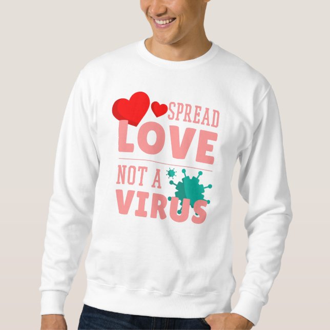 Sweatshirt diffuser l'amour non pas un virus (Devant)