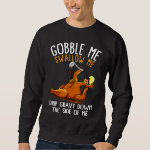 Sweatshirt Dinde Joyeux Thanksgiving Gobble Me Swallow Me Bla