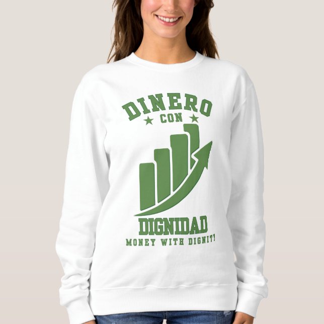 Sweatshirt Dinero Con Dignidad Constructeurs de richesse de p (Devant)