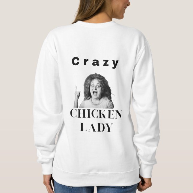 Sweatshirt Dingue dame poule. poulets, humour, drôle (Dos)