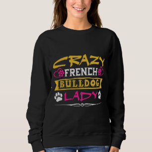 Sweatshirt Dingue française Bulldog Lady 50