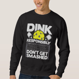 Sweatshirt Dink de manière responsable ne pas se faire casser