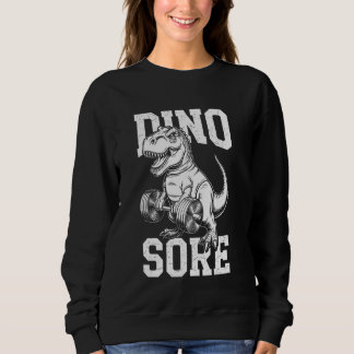 Sweatshirt Dino Sore, Dinosaure Dinosaure Exercice Fitness Ex