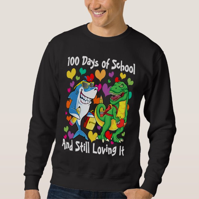 Sweatshirt Dinosaur & Shark 100 Days of School And Still Lovi (Devant)