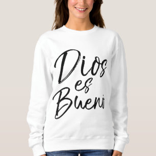 Sweatshirt Dios es Bueno Dieu est bon Espagnol Vintage Espagn