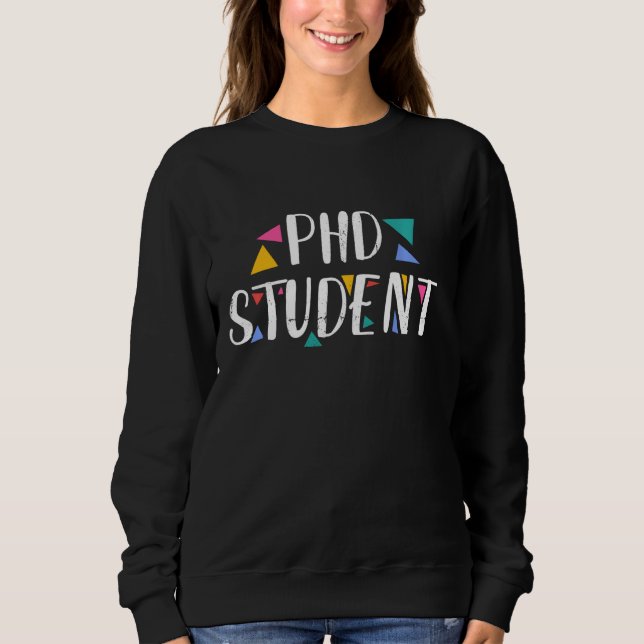 Sweatshirt Diplôme de doctorat en dissertation étudiante (Devant)