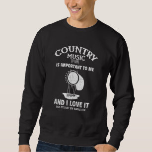Sweatshirt Dire musique country musicien Humour Tee