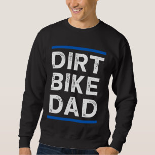Sweatshirt Dirt Bike Papa