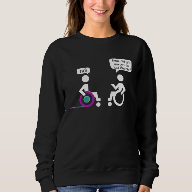 Sweatshirt Disabled Paraplegic Wheerchair Amputation Humor (Devant)