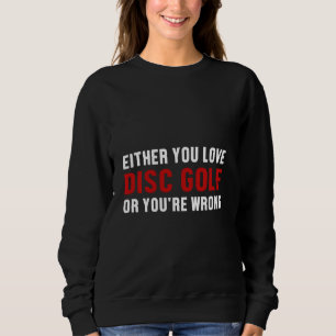 Sweatshirt Disc Golf Player Wrong Golfer Funny Golfing