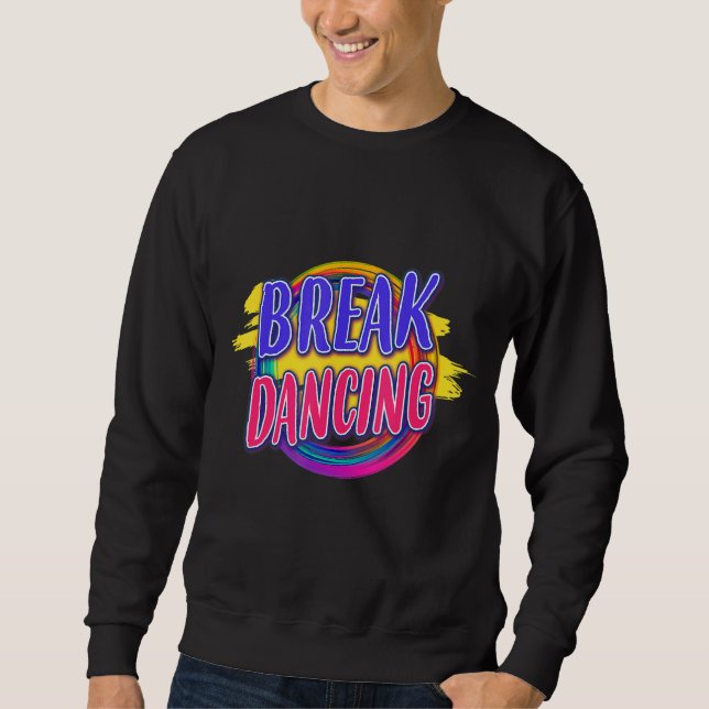 Sweatshirt Discours de danse de rupture graphique (Devant)