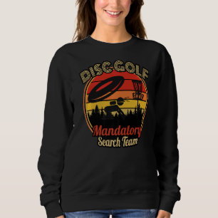 Sweatshirt Disk Golf Équipe de recherche obligatoire pour les