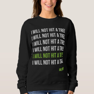 Sweatshirt Disk Golf Je Ne Frapperai Pas Un Trou Homme D'Arbr