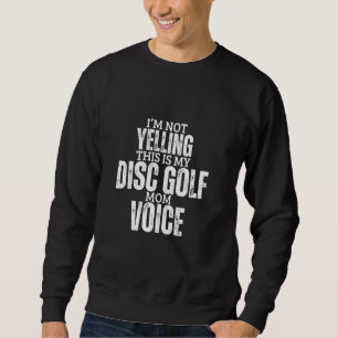 Sweatshirt Disque Golf Maman Voice Funny Femmes Mère Disque G