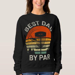 Sweatshirt Disque Golf Papa Meilleur Papa Par Par Fête des pè