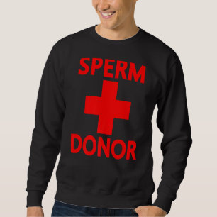 Sweatshirt Distributeur de sperme de pride Donateur Hommes co