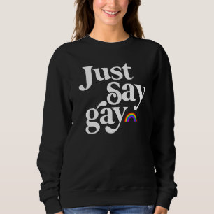 Sweatshirt Dites simplement Gay
