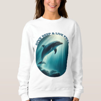 Sweatshirt Dive Deep Live Dolphin gratuit