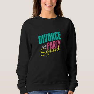 Sweatshirt Divorce Party Squad Funny Divorcee