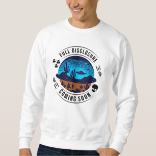 Sweatshirt Divulgation complète à venir bientôt OVNI dans l