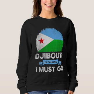 Sweatshirt Djibouti Dit Que Je Dois Aller Drapeaux Djibouti