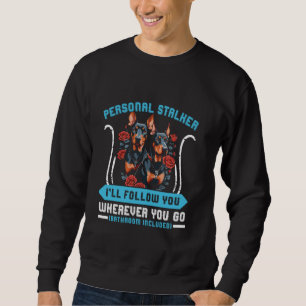 Sweatshirt Doberman Chien STALKER PERSONNEL JE VOUS SUIVRAI D