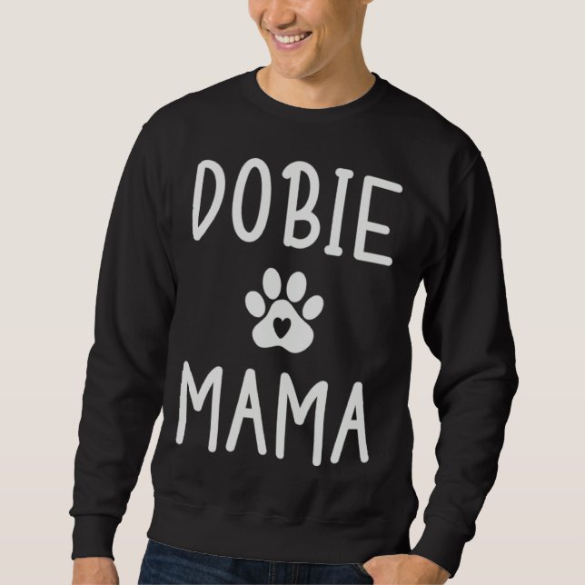 Sweatshirt Dobie Mama Womens Doberman Dog  Mom (Devant)