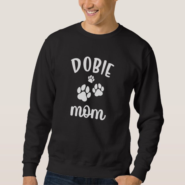 Sweatshirt Dobie Mom Cute Dog Dobermann Doberman Pinscher (Devant)