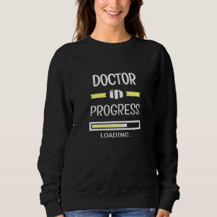 Sweatshirt Docteur En Cours Profession D'Emploi
