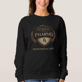 Sweatshirt Doctor of Pharmacy Professional Crest