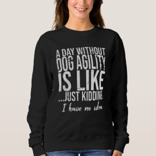 Sweatshirt Dog Agilité drôle cadeau sportif