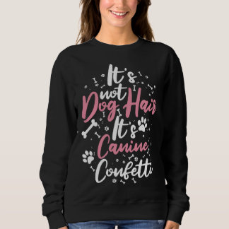 Sweatshirt Dog Groomer Apparel  Dog Grooming for Women  33
