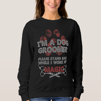 Sweatshirt Dog Grooming For Dog Groomer Dog Hairdresser Dogs 