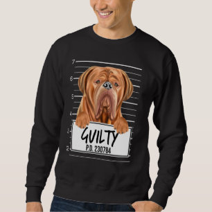 Sweatshirt Dogues De Bordeaux Mugshot Chien coupable