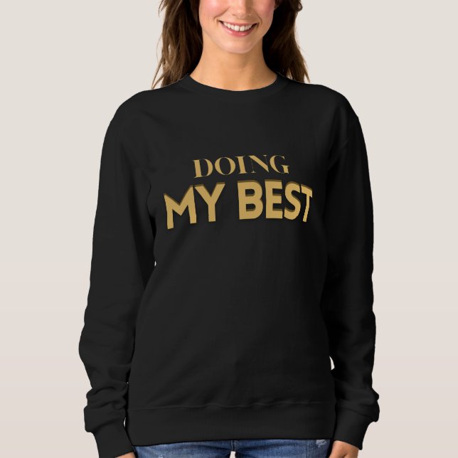 Sweatshirt Doing My Best – Motivational Quote Women's (Devant)