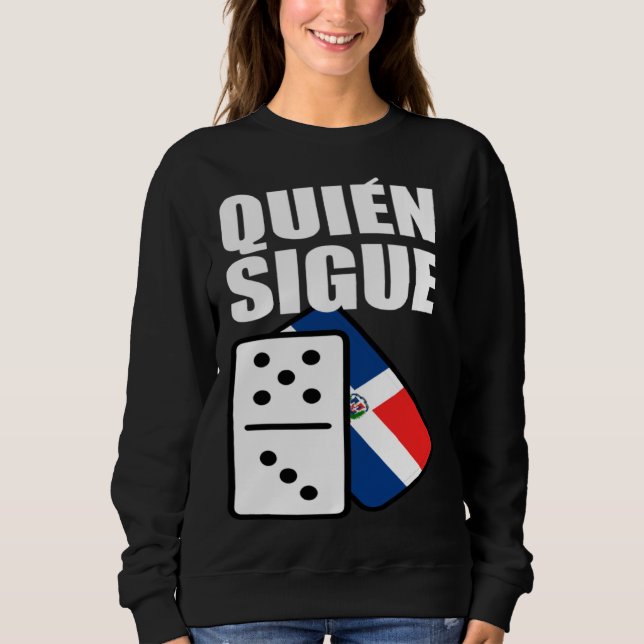 Sweatshirt Dominican Republic Dominoes Quien Sigue (Devant)