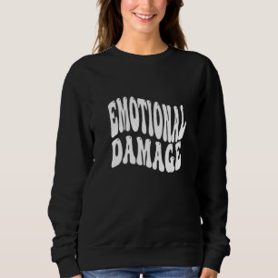 Sweatshirt DOMMAGE ÉMOTIONNEL mème de la cuve amusant 1