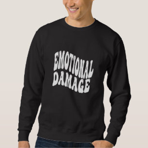 Sweatshirt DOMMAGE ÉMOTIONNEL mème de la cuve amusant 1