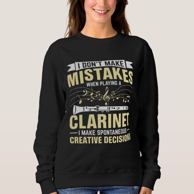 Sweatshirt Don t Make Mistakes Playing a Clarinet Creative De (Devant)