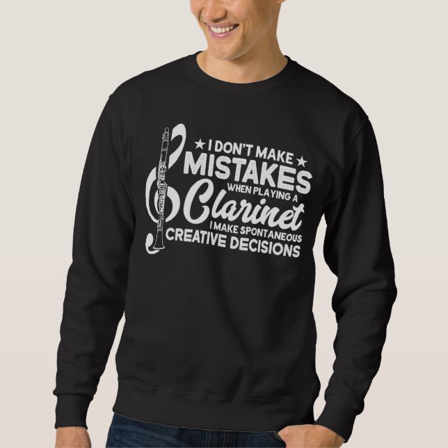 Sweatshirt Don t Make Mistakes Playing a Clarinet Creative De (Devant)