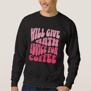 Sweatshirt Donnera des conseils en mathématiques pour café am